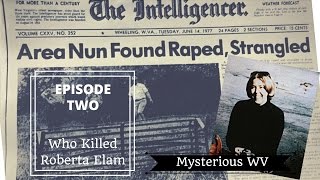 Murder of Roberta Elam Mysterious WV [upl. by Selohcin]