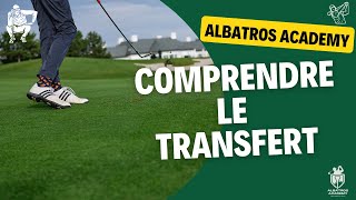 Golf Comprendre le transfert  Albatros Academy by Laurent Morin [upl. by Norrahc]