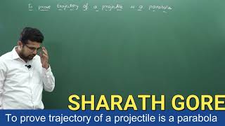 Show that TRAJECTORY OF A PROJECTILE IS A PARABOLA by Sharath Gore [upl. by Lleneg]