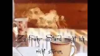 Guten Morgen Kaffee für Dich❤ Schön das es Dich gibt [upl. by Bonne]