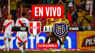 🔴 PERÚ vs ECUADOR EN VIVO por las Eliminatorias Sudamericanas 2026  Fecha 8 [upl. by Menken]