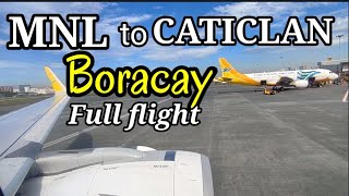 MNL to Caticlan Boracay Full Flight  Cebu Pacific Flight 5J 895 [upl. by Ky259]