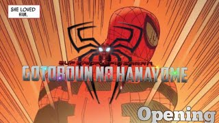 El Superior spiderman en Gotobun no Hanayome OPENING [upl. by Ardnasil]