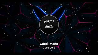 Gucci Mane  CocaCola Bass Boosted [upl. by Aronel262]