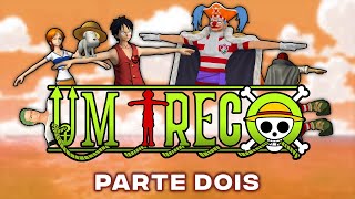 UM TRECO  Paródia de One Piece Parte Dois  Cidade Laranja ft Patrux e ShiryuAmigo [upl. by Blockus]