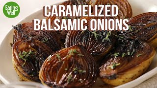 How to Make Caramelized Balsamic Onions  EatingWell [upl. by Leckie]