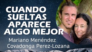 🌟 CUANDO SUELTAS APARECE ALGO MEJOR 🌟 Covadonga PerezLozana amp Mariano Menéndez [upl. by Alonzo624]