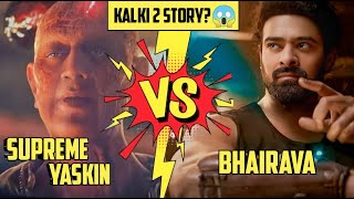 Supreme Yaskin vs Bhairava 🔥  kalki 2898 AD explanation in Hindi  Kalki cinematic universe [upl. by Zetta]