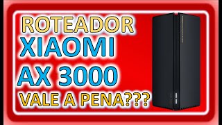 ROTEADOR XIAOMI AX3000 MESH  VALE APENA [upl. by Ahsekahs]