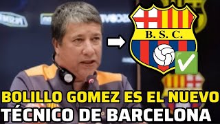 BOLILLO GOMEZ ES EL quotNUEVO TÉCNICO DE BARCELONA SCquot  YA DIRIGIÓ A ECUADOR Y JUNIOR DE BARRANQUILLA [upl. by Itsrejk489]