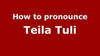 How to pronounce Teila Tuli American EnglishUS  PronounceNamescom [upl. by Neelra]