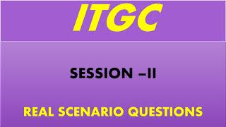 Scenario Based Questions  ITGC  itgc interviewquestions rajbir singh [upl. by Ydarb]