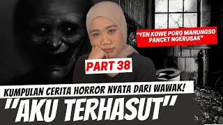 quotTERHASUTquot  KISAH HORROR WAWAK PART 38 [upl. by Imot]