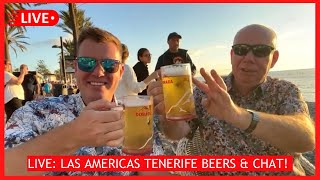 🔴LIVE Tenerife Beers in Las Americas with Mick Garvey Sunset Beachfront Bars ☀️🍺 [upl. by Suiratnauq132]