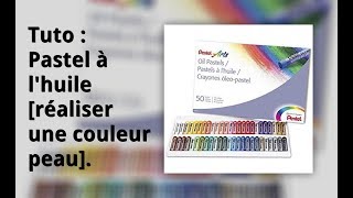 Tuto  Pastel à lhuile réaliser une couleur peau [upl. by Aerua244]