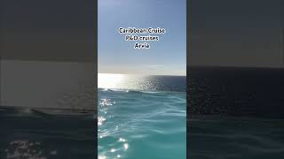 Arvia Caribbean Cruise  PampO Cruises cruise shorts [upl. by Cohin]