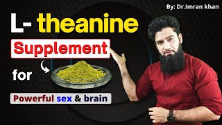 LTheanine Supplement For Men  जिस्म और दिमाग़ के ज़बरदस्त फायदें  Dr Imran Khan [upl. by Richelle]