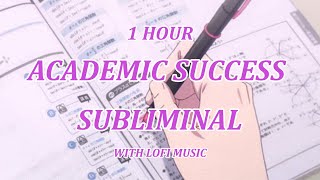 🌟Academic Success Subliminal🌟With LOFI Music🌟1 HOUR [upl. by Ainoyek347]