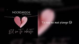 Mocreanschi  El nu te iubeste feat Stela Botez Lyrics Video [upl. by Odnamra]