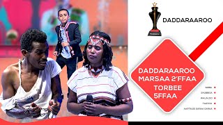 Daddaraaroo Marsaa 2ffaa Torbee 5ffaa [upl. by Rednasxela886]