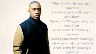 Wiley  heatwave lyrics [upl. by Nyladam]