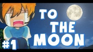 To The Moon  LET THE TEARS BEGIN  To The Moon  Part 1  Lets Play Walkthrough Playthrough [upl. by Areem]