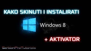 Kako skinuti i instalirati Windows 8 Pro zvanicnu verziju  Aktivator Radi 100 [upl. by Roshan]