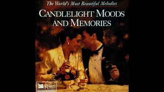 CANDLELIGHT MOODS AND MEMORIES READER’S DIGEST MUSIC） [upl. by Laverna]