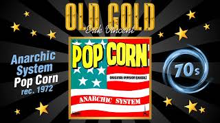 ANARCHIC SYSTEM  POPCORN HQ [upl. by Papp]