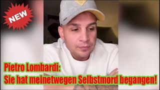 Pietro Lombardi Sie hat meinetwegen Selbstmord begangen [upl. by Dahc]