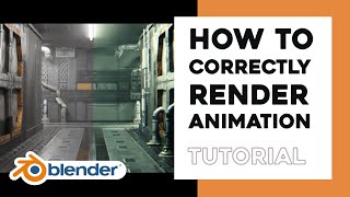 How to correctly render animations so they look good  Tutorial [upl. by Akener]