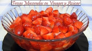 🍓 Fresas Maceradas en Vinagre y Azúcar  Receta de Cocina en Familia [upl. by Inalaehak569]