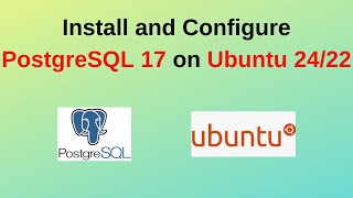 How to install and configure PostgreSQL 17 on Ubuntu 2422 LTSInstall PostgreSQL 17 on Ubuntu 2422 [upl. by Teillo667]