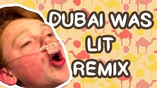 Dubai Was Lit Remix [upl. by Hameerak]