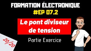 LE PONT DIVISEUR DE TENSION  FORMATION ELECTRONIQUE  EP72 [upl. by Notsgnik]