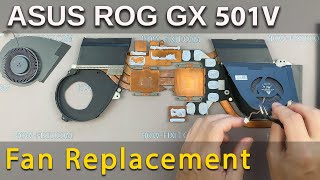 Asus ROG Zephyrus GX501 Cooling Fan Replacement Guide [upl. by Duffy]