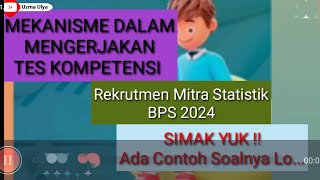 MEKANISME MENGERJAKAN TES KOMPETENSI  KUMPULAN CONTOH SOAL  Rekrutmen Mitra Statistik 2024 [upl. by Zavala]