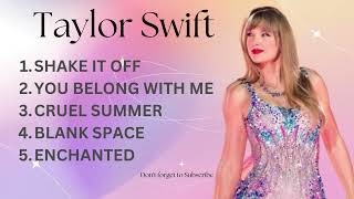 «Playlist» Taylor Swift Songs Playlist [upl. by Bridget]