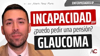 Glaucoma Criterios para Incapacidad Permanente [upl. by Mayram]