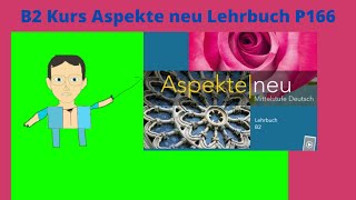 تعليم اللغة الالمانية للمبتدئين كتاب aspekte neu lehrbuch s 166 [upl. by Ibbed170]