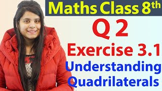 Q 2  Ex 31  Understanding Quadrilaterals  NCERT Maths Class 8th  Ch 3 [upl. by Landan677]