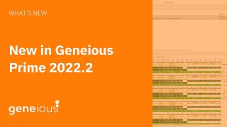 Whats New in Geneious Prime 2022 2 [upl. by Gnem]