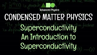 Condensed Matter Physics  Superconductivity  An Introduction to Superconductivity [upl. by Demb]