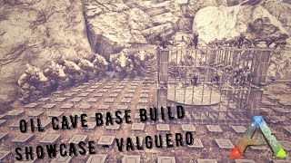 ARK  VALGUERO OIL CAVE BUILD SHOWCASE [upl. by Richella]