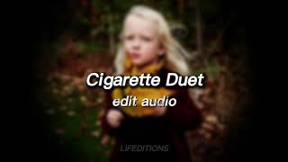 Cigarette Duet  Edit Audio TikTok Version [upl. by Tuttle274]