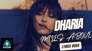 Dharia  Miles Above Official video with lyrics [upl. by Ahsinrats]