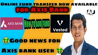 How to add fund and withdraw fund in VESTED with Axis Bank  Vested fund transfer 2021 [upl. by Aroled]