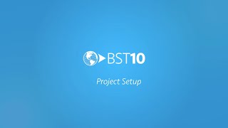 Project Setup with BST10 [upl. by Rowney]