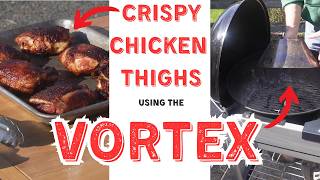 How to Grill Delicious Crispy Chicken Thighs Using Vortex on the Weber Kettle [upl. by Yhpos]