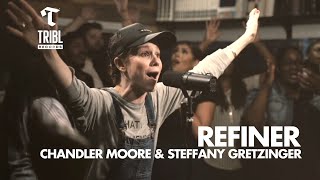 Refiner feat Chandler Moore amp Steffany Gretzinger  Maverick City Music  TRIBL [upl. by Calida]